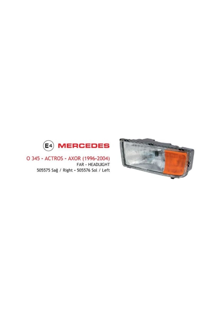 Far Mercedes Actros AXor 96-04 Sol (Sarı Sinyal) E-Belgeli